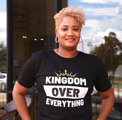 Kingdom Over Everything - Unisex Tee (Front + Back)