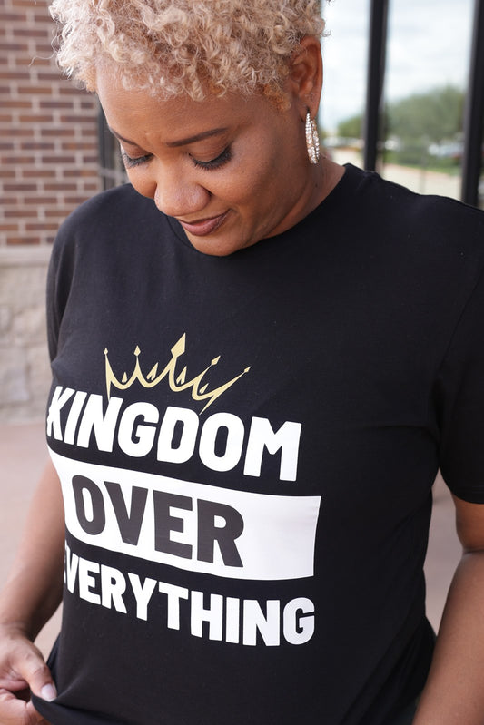 Kingdom Over Everything - Unisex Tee (Front + Back)
